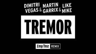 Dimitri Vegas & Martin Garrix & Like Mike – Tremor (LNY TNZ Remix)