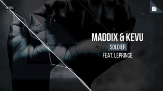 Maddix & KEVU Feat. LePrince – Soldier