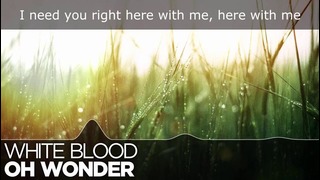LYRICS] Oh Wonder – White Blood – YouTube