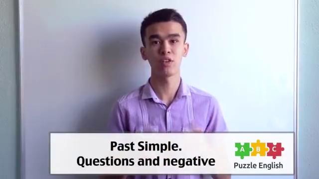 Вопросы и Отрицания в Past Simple