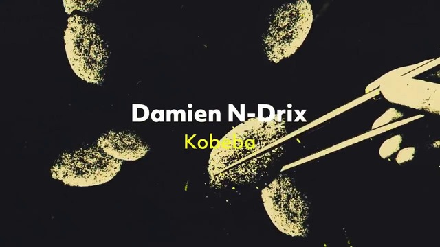 Damien N-Drix – Kobeba