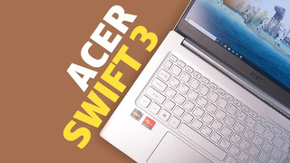 Обзор ноутбука Acer Swift 3 — долгожитель на Ryzen 5 4500U