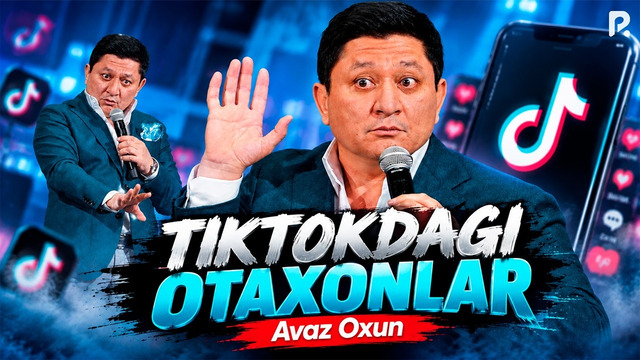 Avaz Oxun – Tiktokdagi otaxonlar