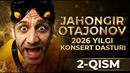 Jahongir Otajonov 2026 yil Konsert Dasturi [HUMO ARENA] (2-Qism)