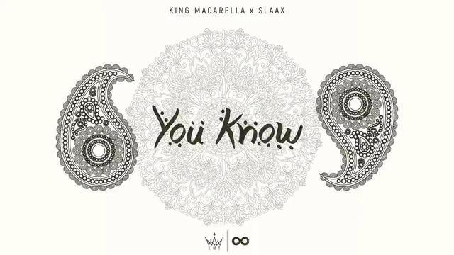 King Macarella x SlaaX – You Know