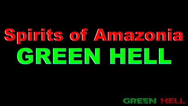 Green Hell • Часть 6 • (Play At Home) • Spirits of Amazonia