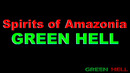 Green Hell • Часть 6 • (Play At Home) • Spirits of Amazonia