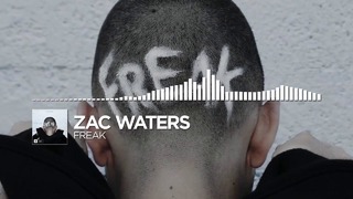 Zac Waters – Freak [Monstercat Release]