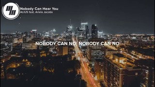 ALIUS – Nobody Can Hear You (Lyrics ⁄ Lyric Video) feat. Ariela Jacobs