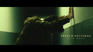 Speech Patterns – Walk Away (Official Video 2019!)