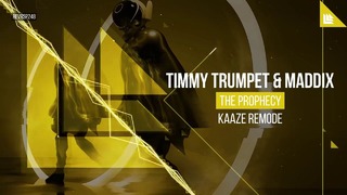 Timmy Trumpet & Maddix – The Prophecy (KAAZE Remode)