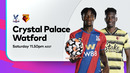 Кристал Пэлас – Уотфорд | Английская Премьер-лига 2021/22 | 34-й тур