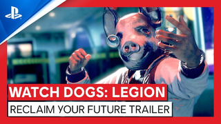 Watch Dogs: Legion | Reclaim Your Future Trailer | PS4, PS5
