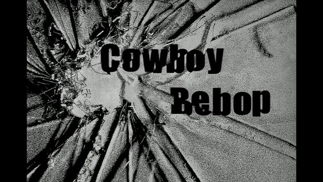 Cowboy Bebop | Ковбой Бибоп TV – 25 серия