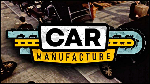 Car Manufacture (Play At Home)