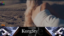 KorgStyle – Где ты была