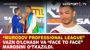 Murodov Professional League” – vazn o’lchash va “face to face” marosimi o’tkazildi