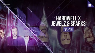 Hardwell x Jewelz & Sparks – Safari