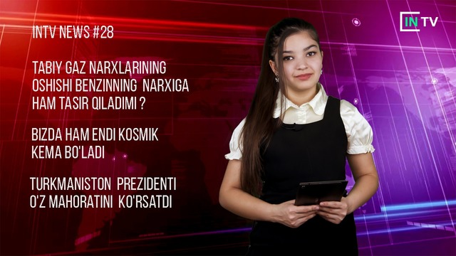 Benzin narxi oshadimi? Bizda ham endi kosmik kema bo’ladi – INTV NEWS #28