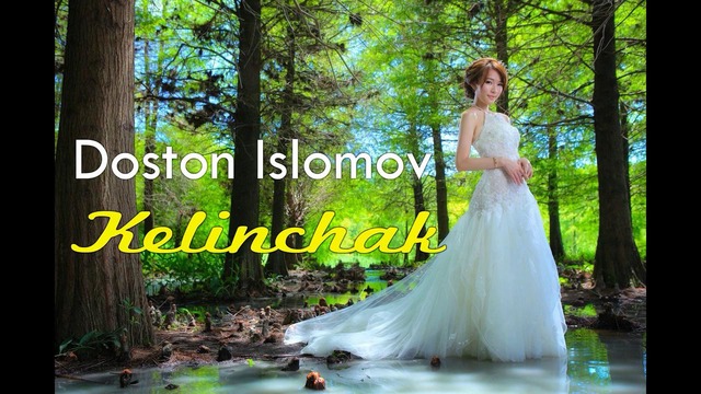 Doston Islomov – Kelinchak (music version)