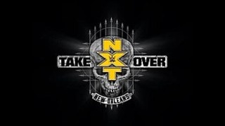 NXT Takeover – New Orleans (Часть 2)
