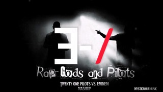 TØP vs. Eminem – "Rap Gods and Pilots" (Mashup)