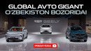 Geely: global avto gigant O‘zbekiston bozorida
