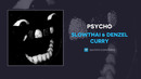 Slowthai & Denzel Curry – Psycho (AUDIO)