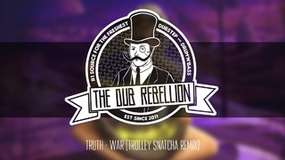 Truth – War (Trolley Snatcha Remix)