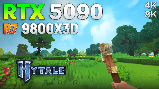 Hytale: RTX 5090 + Ryzen 7 9800X3D | 4K & 8K