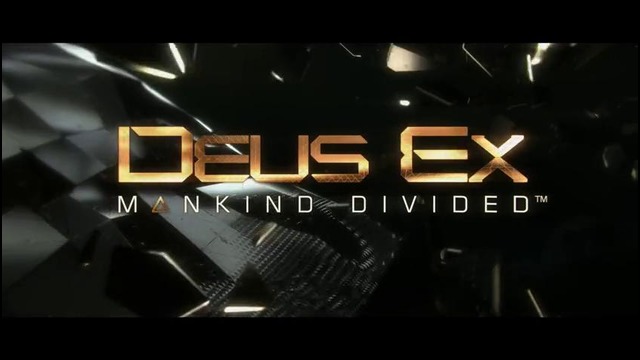 Первый трейлер Deus Ex: Mankind Divided