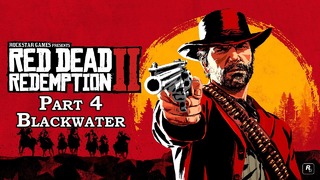 Прохождение Red Dead Redemption 2 на английском языке. Часть 4 – Blackwater