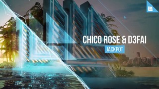 Chico Rose & D3FAI – Jackpot