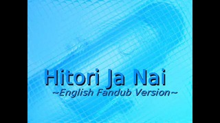 Hitori Ja Nai – DragonBall GT (English Fandub Version)