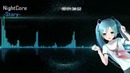 Nishino Kana – Story (Nightcore Mix)