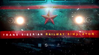Trans-Siberian Railway Simulator – Official Trailer