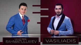 VASILIADIS & Ulug’bek RAHMATULLAYEV – Узбекистан (music version 2018)