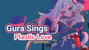 Plastic Love Gawr Gura Sings HoloLive EN Songs
