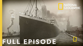 Save The Titanic With Bob Ballard (Full Episode) | National Geographic