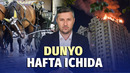 Xominaiy 4 oy o‘tib ko‘miladi, Yevropa «olov ichida» | Hafta dayjesti