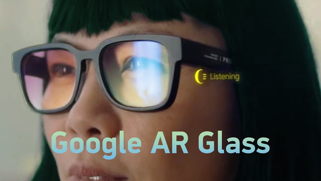 Новые Google Glass и часы Pixel Watch — смотрим