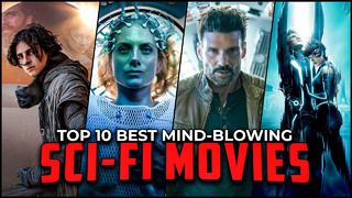 Get Ready for a Sci-Fi Adventure: Top 10 Best SCI-FI Movies To Watch In 2023