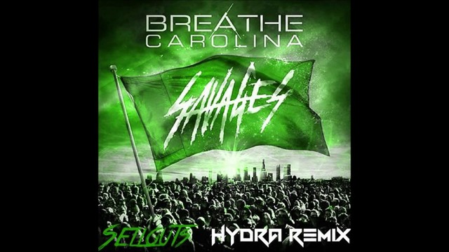 Breathe Carolina – Sellouts (Hydra Remix)