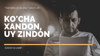 Ko’cha xandon, uy zindon