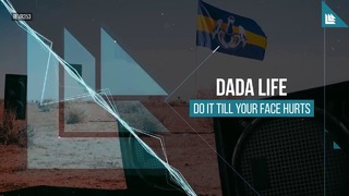 Dada Life – Do It Till Your Face Hurts