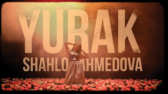 Shahlo Ahmedova – Yurak | Шахло Ахмудова – Юрак (Official video) 2020