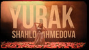 Shahlo Ahmedova – Yurak | Шахло Ахмудова – Юрак (Official video) 2020