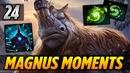 Dota 2 Magnus Moments Ep. 24