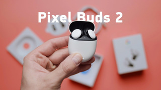 Обзор Pixel Buds 2 — AirPods, пока-пока