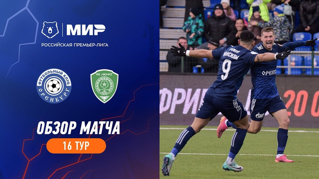 Highlights FC Orenburg vs Akhmat | RPL 2023/24